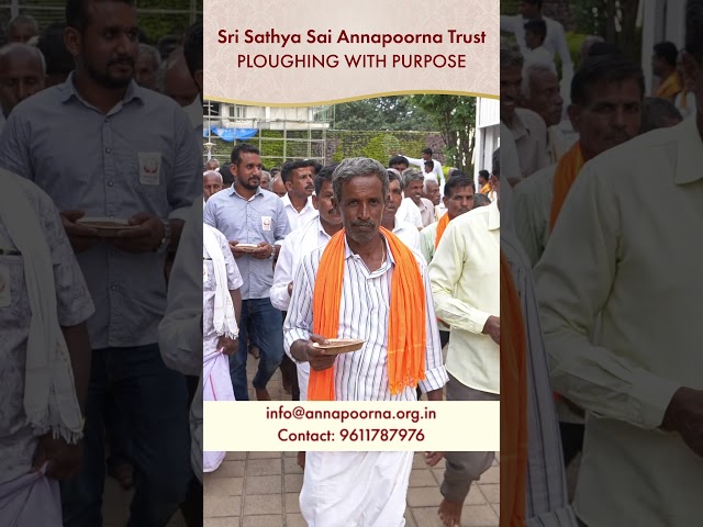 Sri Sathya Sai Annapoorna Trust - PLOUGHING WITH PURPOSE